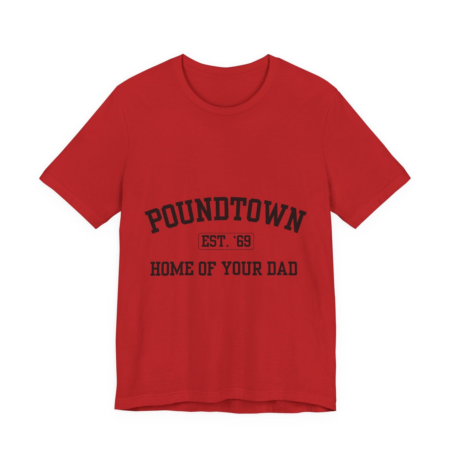 Poundtown "Home of Your Dad" Tee - Retro Collegiate Graphic T-Shirt