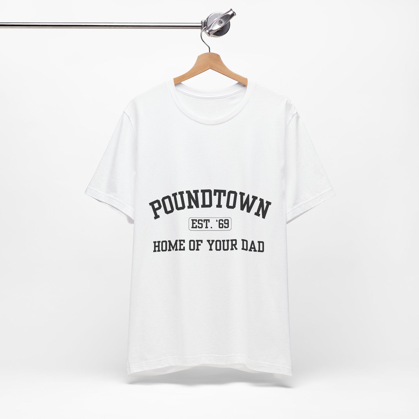 Poundtown "Home of Your Dad" Tee - Retro Collegiate Graphic T-Shirt