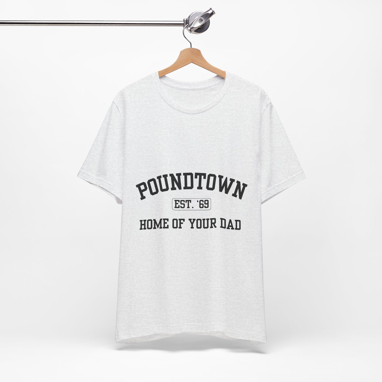 Poundtown "Home of Your Dad" Tee - Retro Collegiate Graphic T-Shirt