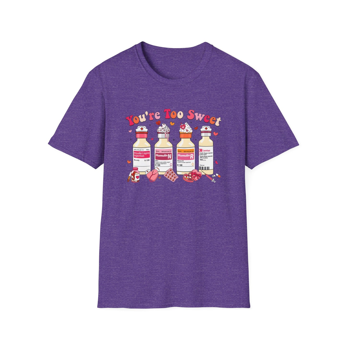 You’re Too Sweet Nurse Insulin Bottles Graphic T-Shirt