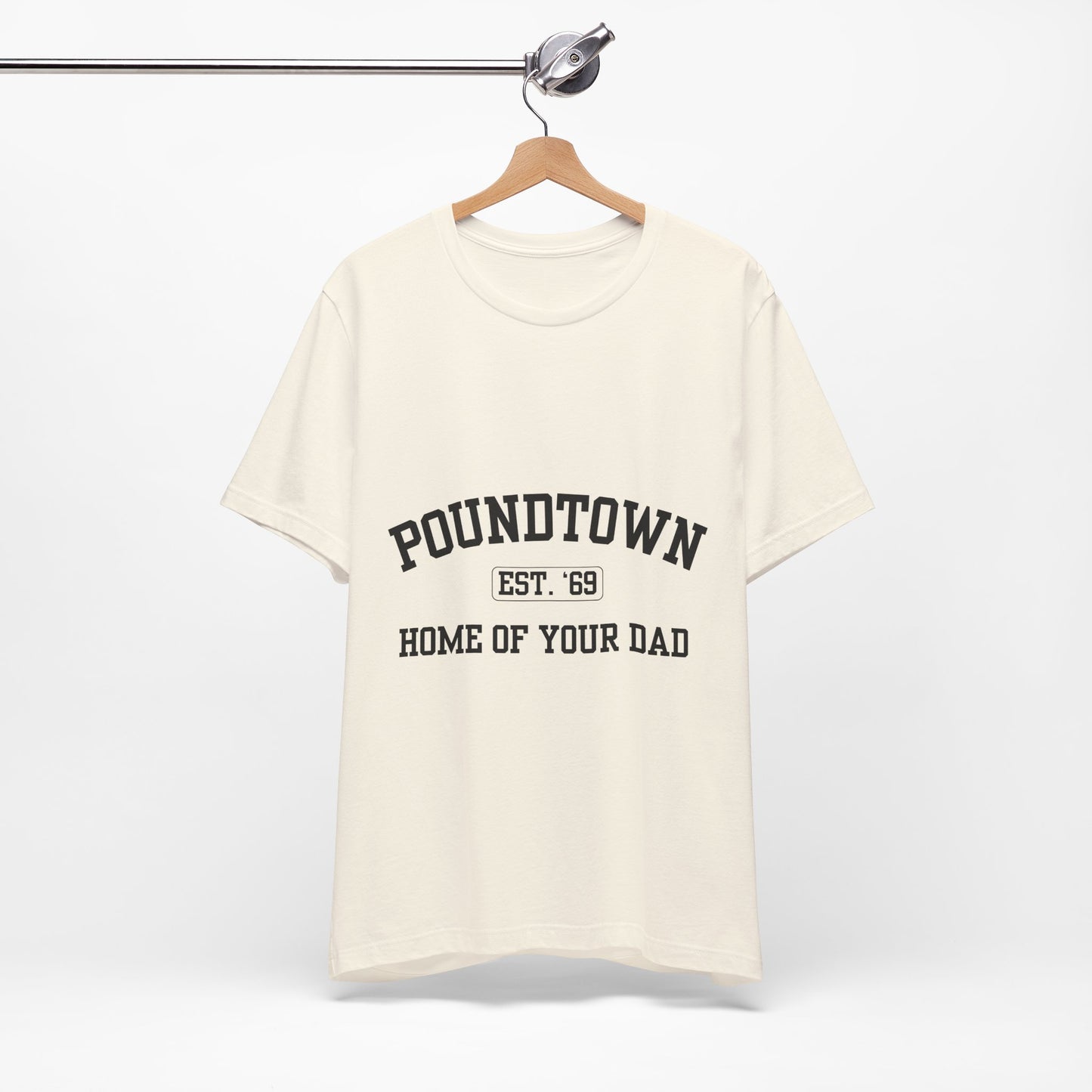 Poundtown "Home of Your Dad" Tee - Retro Collegiate Graphic T-Shirt
