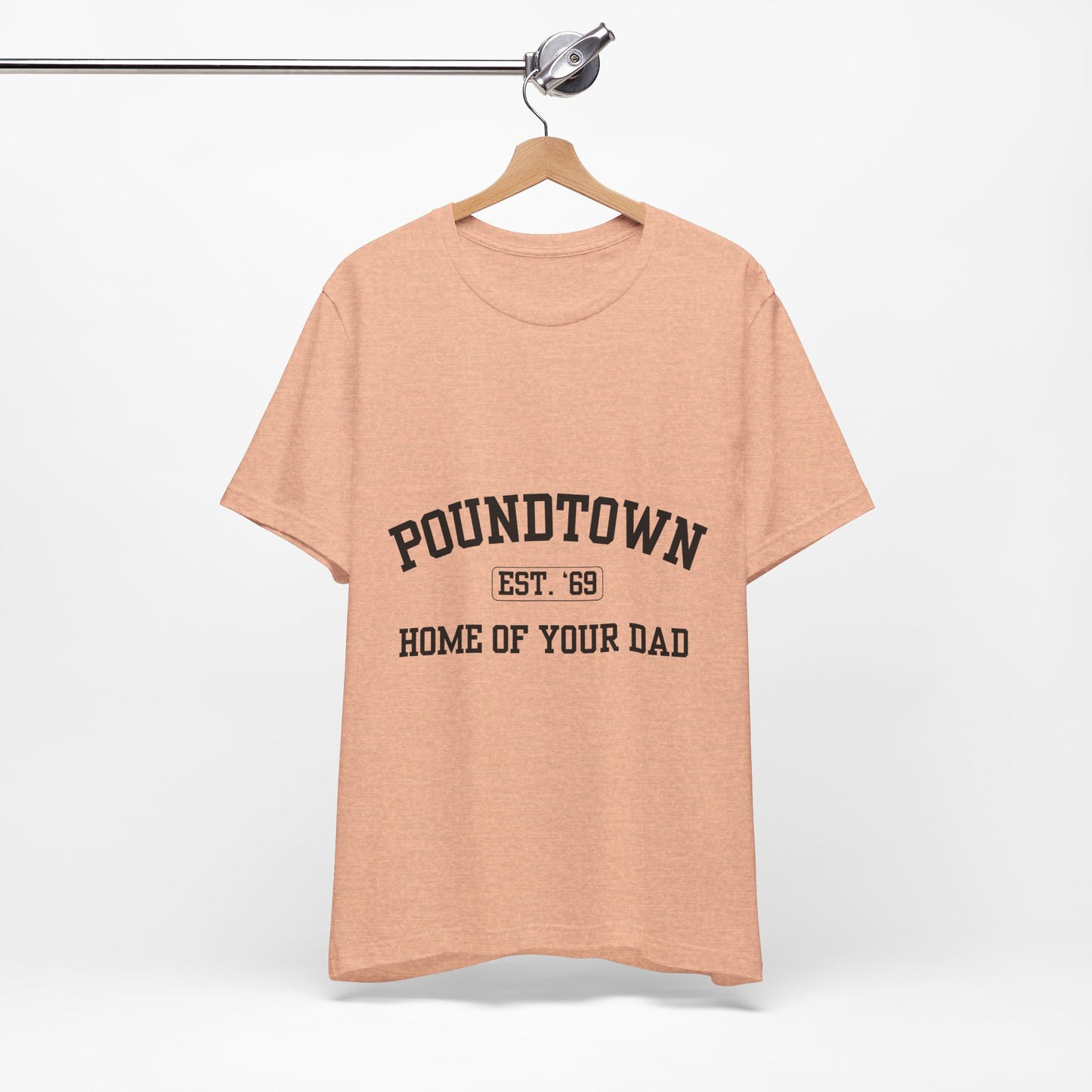 Poundtown "Home of Your Dad" Tee - Retro Collegiate Graphic T-Shirt